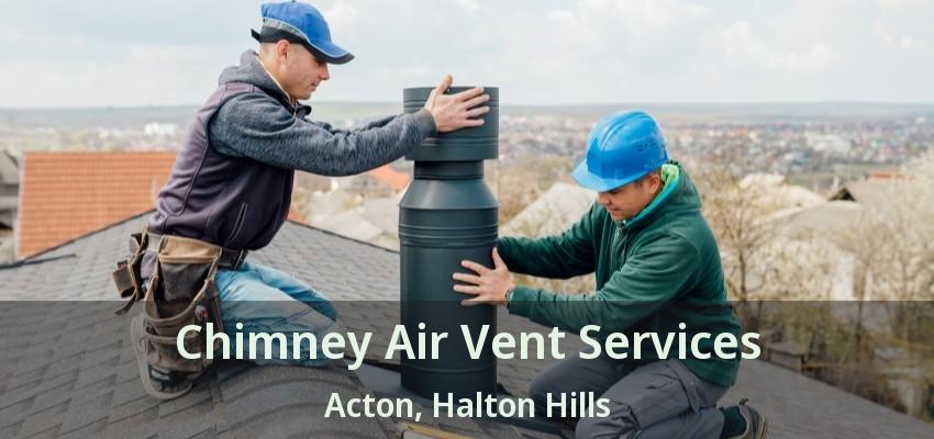 Chimney Air Vent Services Acton, Halton Hills - ON