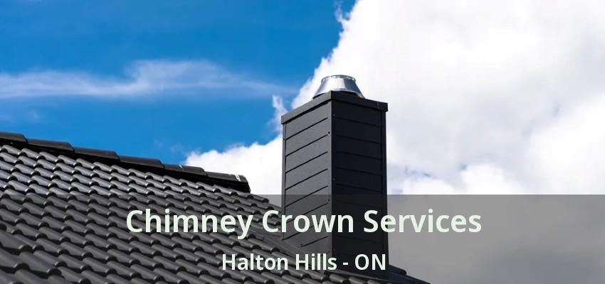 Chimney Crown Services Halton Hills - ON