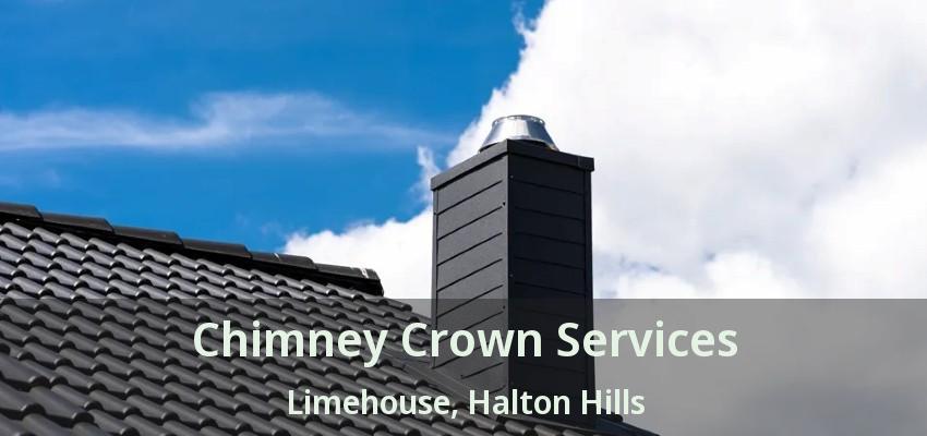 Chimney Crown Services Limehouse, Halton Hills - ON