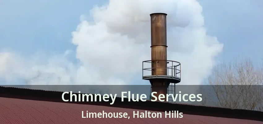Chimney Flue Services Limehouse, Halton Hills - ON