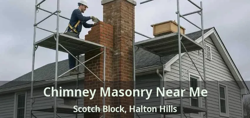 Chimney Masonry Near Me Scotch Block, Halton Hills - ON