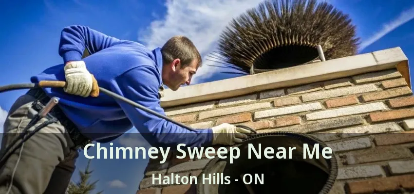 Chimney Sweep Near Me Halton Hills - ON