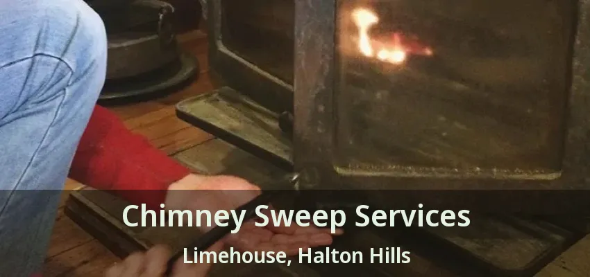 Chimney Sweep Services Limehouse, Halton Hills - ON
