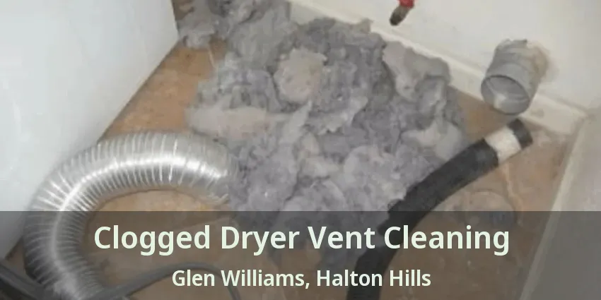 Clogged Dryer Vent Cleaning Glen Williams, Halton Hills - ON