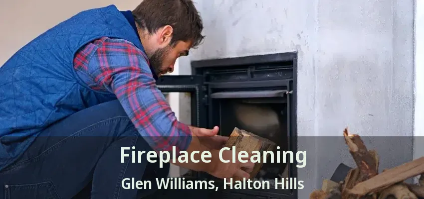 Fireplace Cleaning Glen Williams, Halton Hills - ON