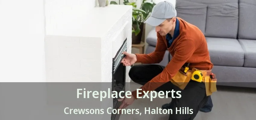 Fireplace Experts Crewsons Corners, Halton Hills - ON