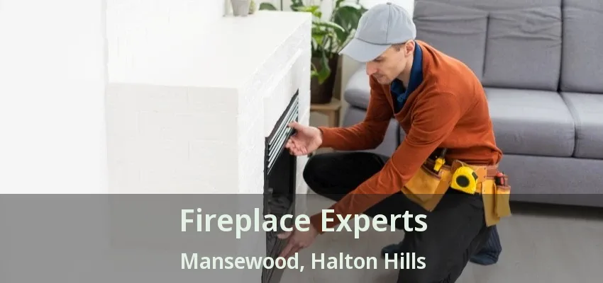 Fireplace Experts Mansewood, Halton Hills - ON