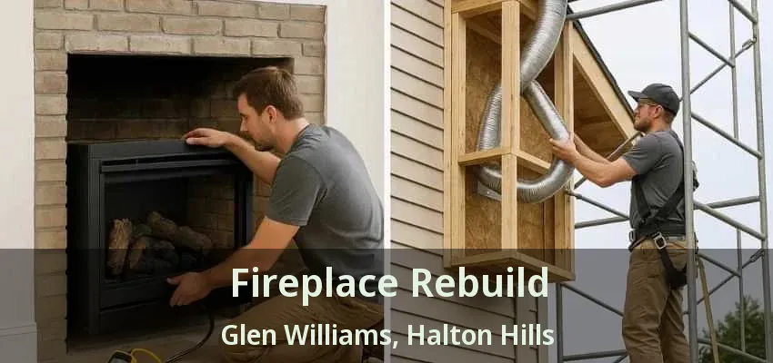 Fireplace Rebuild Glen Williams, Halton Hills - ON