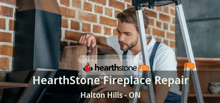 HearthStone Fireplace Repair Halton Hills - ON
