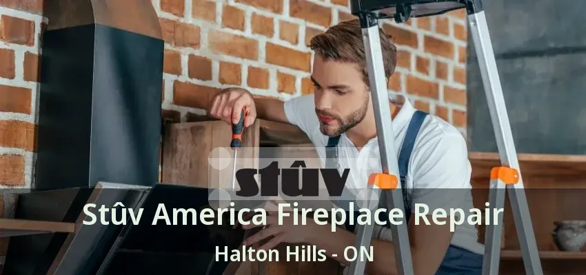 Stûv America Fireplace Repair Halton Hills - ON