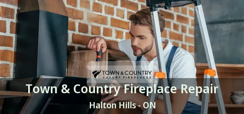Town & Country Fireplace Repair Halton Hills - ON
