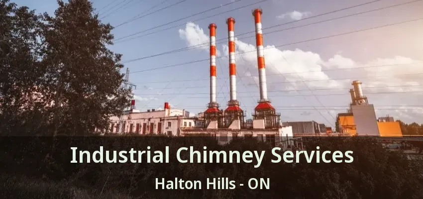 Industrial Chimney Services Halton Hills - ON